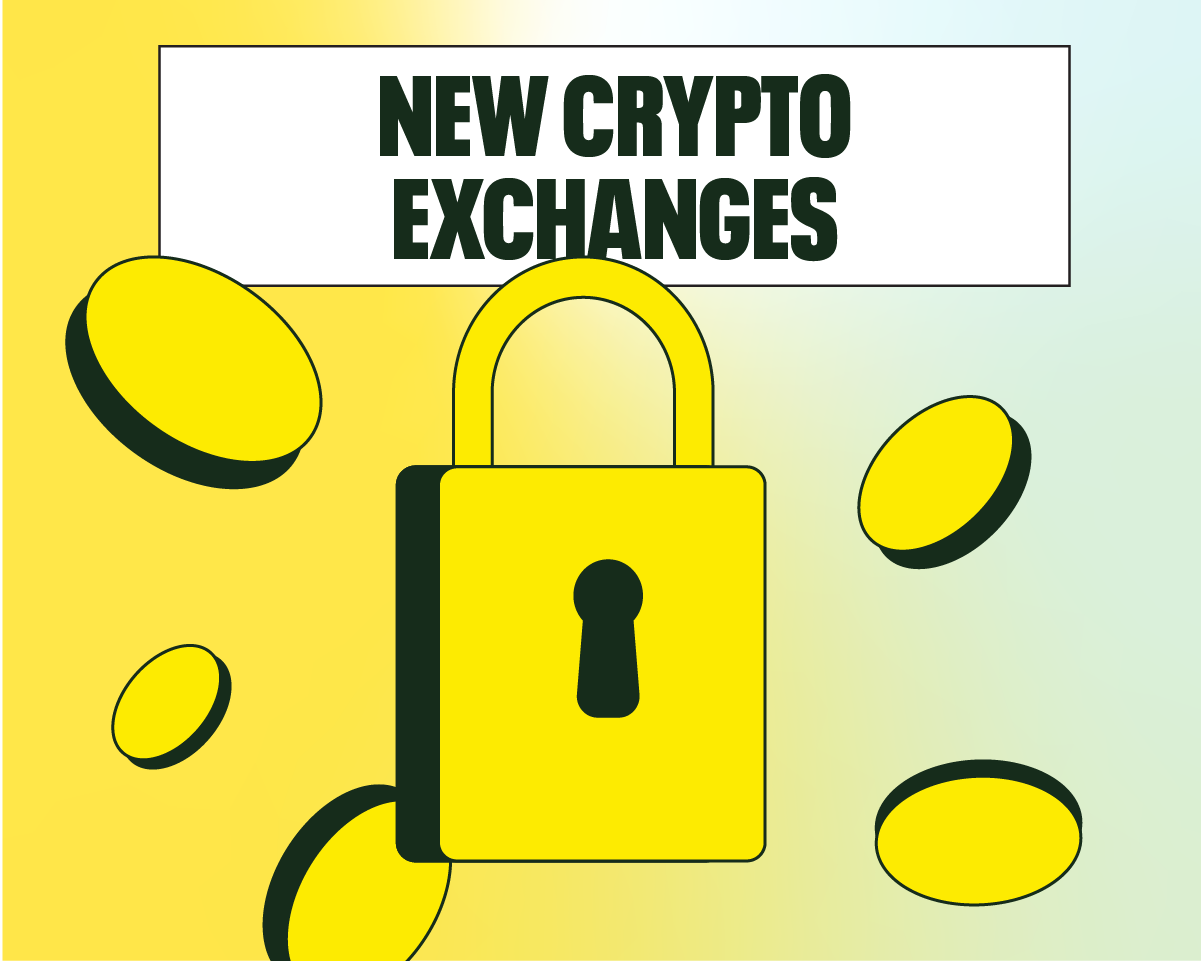 New crypto exchanges